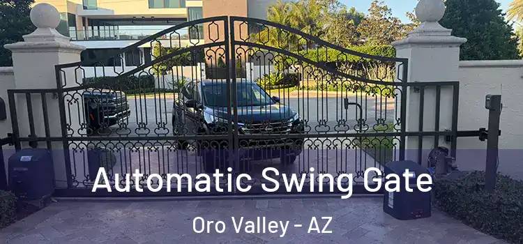 Automatic Swing Gate Oro Valley - AZ