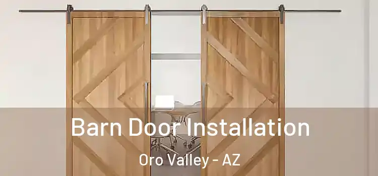 Barn Door Installation Oro Valley - AZ