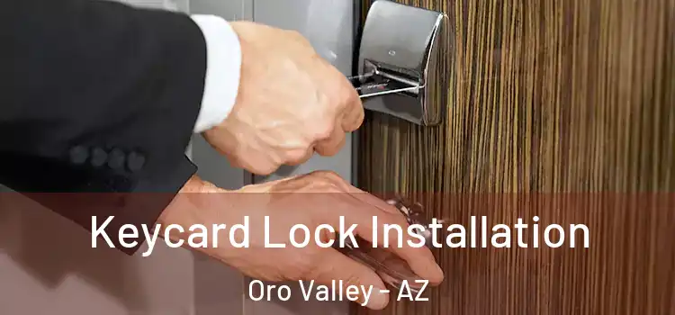 Keycard Lock Installation Oro Valley - AZ