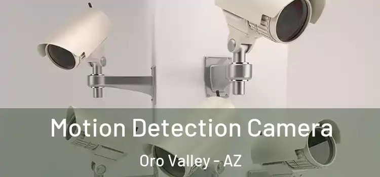  Motion Detection Camera Oro Valley - AZ