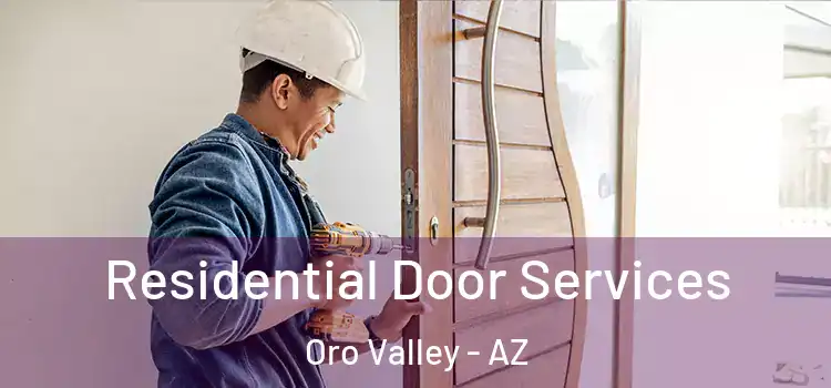 Residential Door Services Oro Valley - AZ