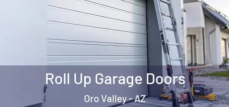  Roll Up Garage Doors Oro Valley - AZ